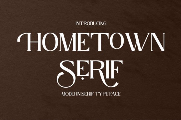 Hometown Serif: A Warm, Polished Font for Small Business Branding