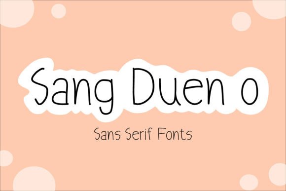 Sang Duen O: A Playful Sans Serif Font for Handmade Products and Craft Projects